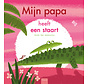 Mijn papa heeft een staart