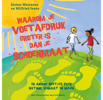 Waarom je voetafdruk groter is dan je schoenmaat en andere weetjes over natuur, klimaat en milieu