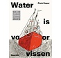 Water is voor vissen