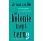De kolonie mept terug