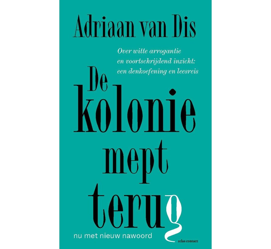 De kolonie mept terug