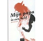 Mijn papa is een held