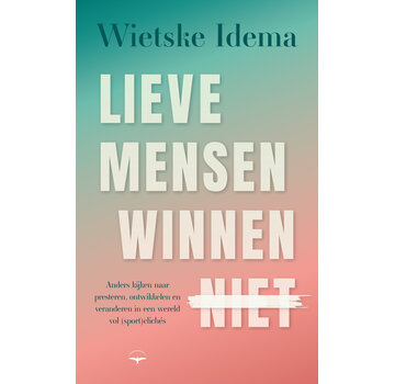 Nieuw binnen Lieve mensen winnen niet