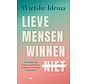 Lieve mensen winnen niet