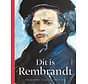 Dit is - Dit is Rembrandt