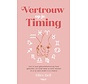 Vertrouw op je timing