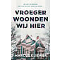 Vroeger woonden wij hier