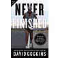 Never finished