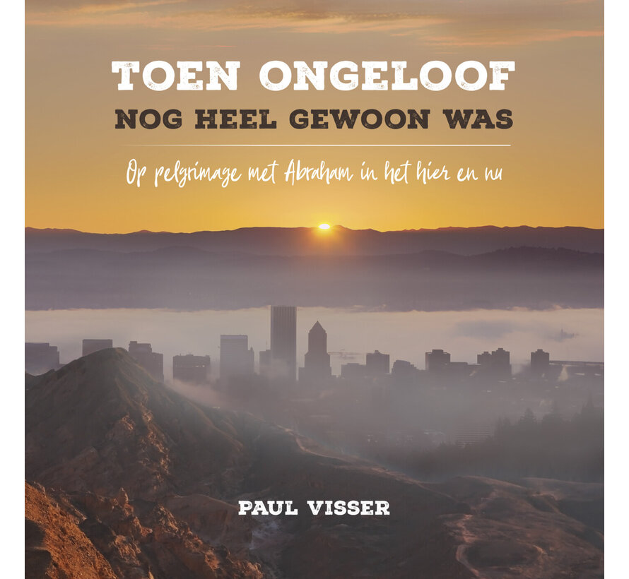 Toen ongeloof nog heel gewoon was