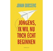 Jongens, ik wil nu toch écht beginnen