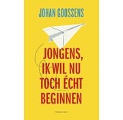 Nieuw binnen Jongens, ik wil nu toch écht beginnen