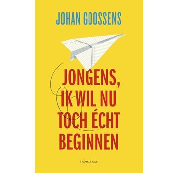 Jongens, ik wil nu toch écht beginnen