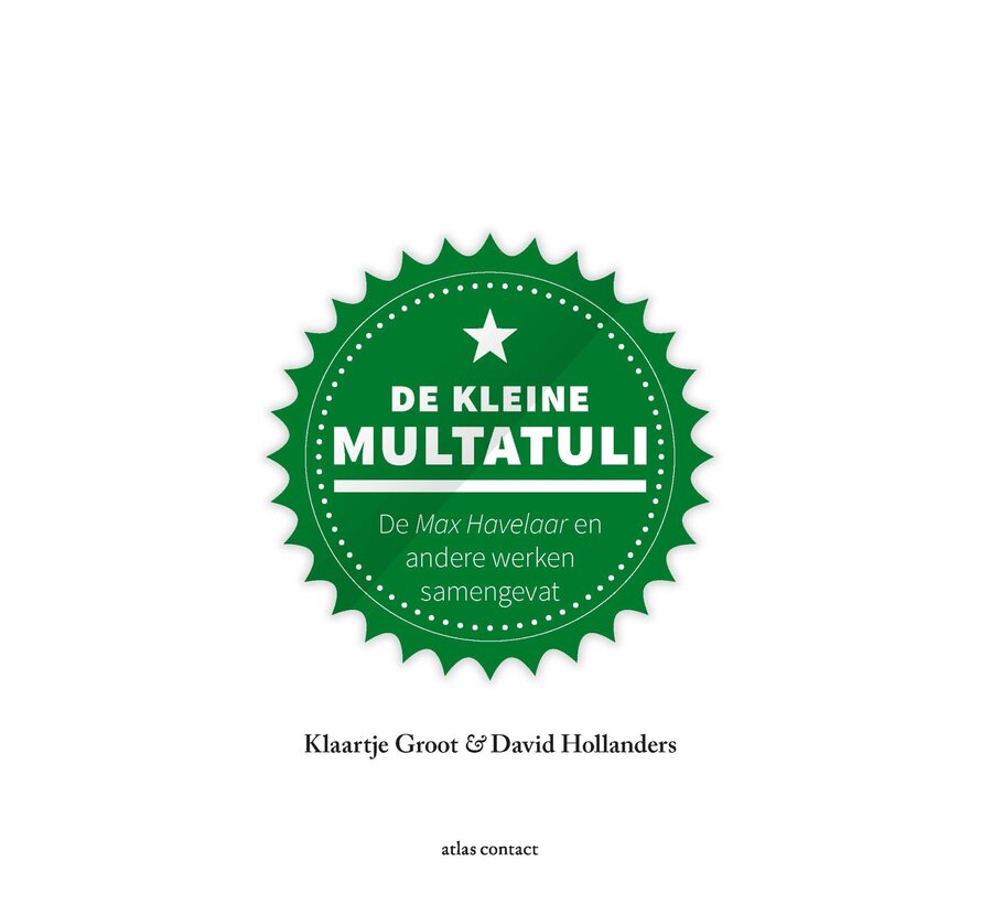 Kleine boekjes - grote inzichten 1 - De kleine Multatuli