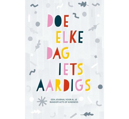 Nieuw binnen Doe elke dag iets aardigs