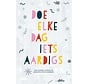 Doe elke dag iets aardigs