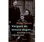 Vergeet de trieste dagen…