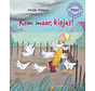 Kom maar, kipjes!