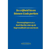 In vrijheid leven binnen Gods perken