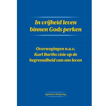 In vrijheid leven binnen Gods perken