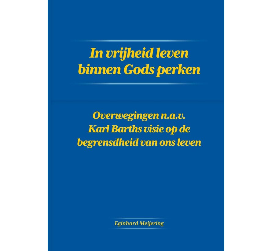 In vrijheid leven binnen Gods perken