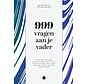 999 vragen aan je vader