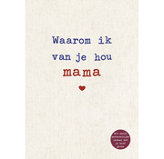 Waarom ik van je hou mama