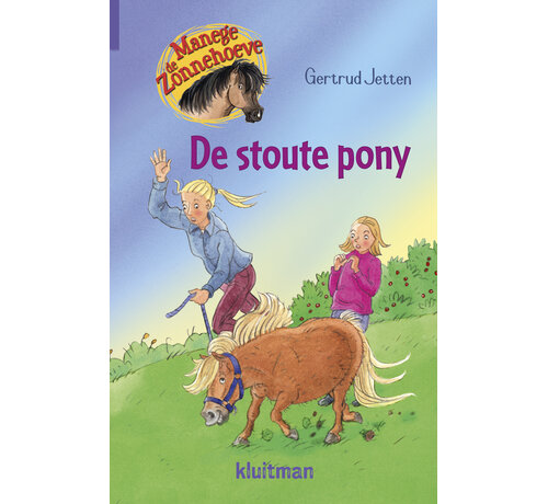 Manege de Zonnehoeve - De stoute pony