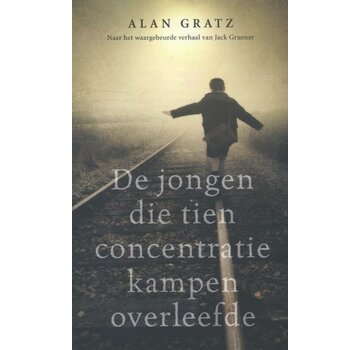 Nieuw binnen De jongen die tien concentratiekampen overleefde
