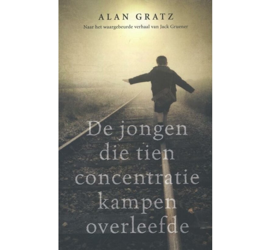 De jongen die tien concentratiekampen overleefde