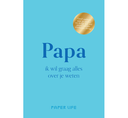 Papa, ik wil graag alles over je weten