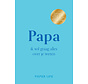 Papa, ik wil graag alles over je weten