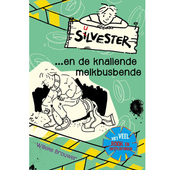 Silvester 7 - Silvester ... en de knallende melkbusbende