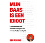 Mijn baas is een idioot