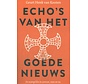 Echo's van het goede nieuws