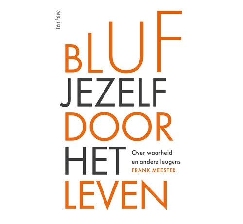 Bluf jezelf door het leven