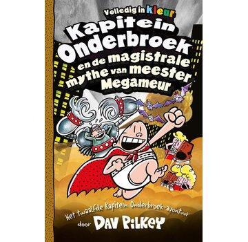 Kapitein Onderbroek 12 - Kapitein Onderbroek en de magistrale mythe van Meester Megameur