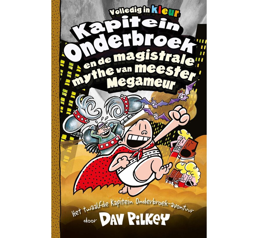 Kapitein Onderbroek 12 - Kapitein Onderbroek en de magistrale mythe van Meester Megameur