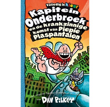 Kapitein Onderbroek 9 - Kapitein Onderbroek en de krankzinnige komst van Piepie Plaspantalon