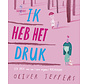 Ik heb het druk