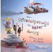 Van stronteigenwijs tot lekker dwars