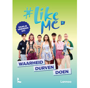 #LikeMe - Waarheid, durven, doen