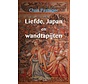 Liefde, Japan en wandtapijten