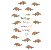 Maar kom wel terug!