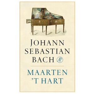 Johann Sebastian Bach | Maarten 't Hart