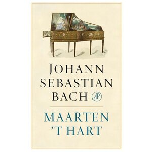 Johann Sebastian Bach | Maarten't Hart