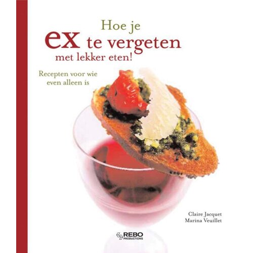 Hoe Je Ex Te Vergeten met Lekker Eten ?