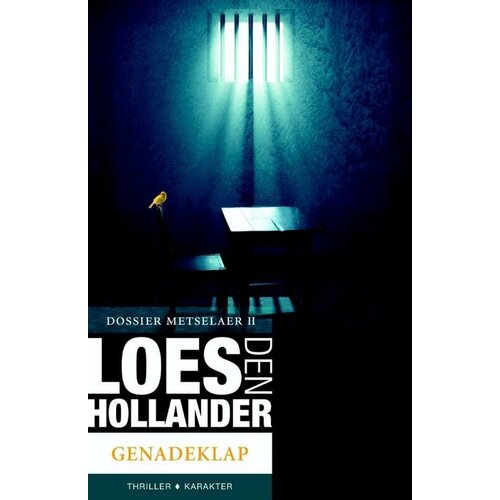 Dossier Metselaer 2 - Genadeklap | Loes den Hollander