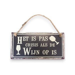 Metalen Wandbord - Crisis wijn op - 30 x 15 cm