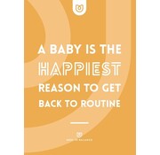 A Baby is the Happiest Reason to get Back to Routine | 10 stuks