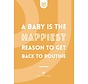 A Baby is the Happiest Reason to get Back to Routine | 10 pieces